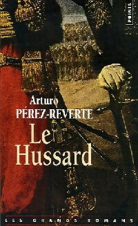 Livrenpoche : Le hussard - Arturo Pérez-Reverte - Livre