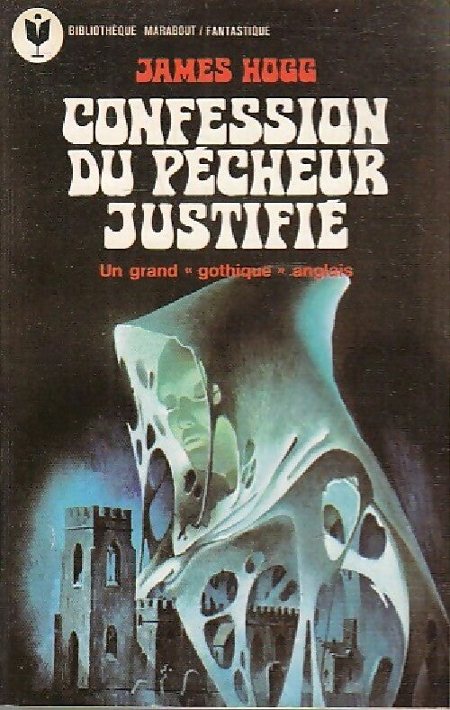 Confession du pêcheur justifié - James Hogg - Livre