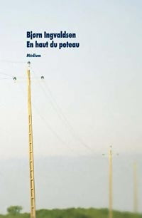 Livrenpoche : En haut du poteau - Bjorn Ingvaldsen - Livre