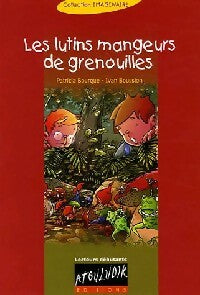 Livrenpoche : Les lutins mangeurs de grenouilles - Patricia Bourque - Livre