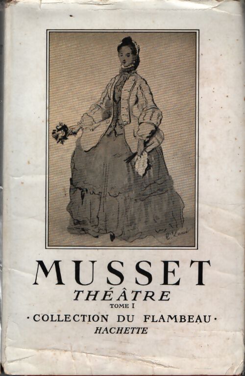 Théâtre Tome I - Alfred De Musset - Livre