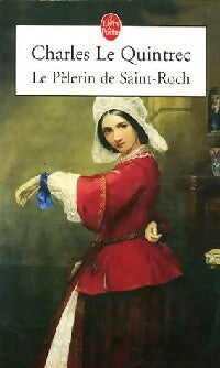 Livrenpoche : Le pèlerin de Saint-Roch - Charles Le Quintrec - Livre