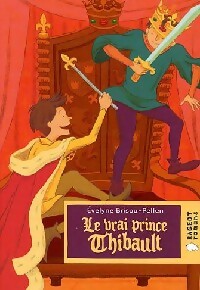 Livrenpoche : Le vrai prince Thibault - Evelyne Brisou-Pellen - Livre