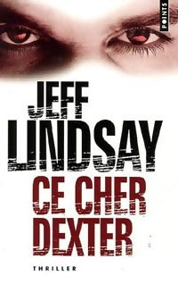 Livrenpoche : Ce cher Dexter - Jeffry P. Lindsay - Livre