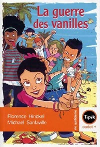 Livrenpoche : La guerre des vanilles - Florence Hinckel - Livre