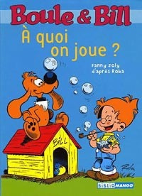 Livrenpoche : Boule et Bill : A quoi on joue ? - Fanny Joly - Livre