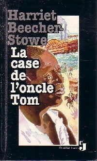 Livrenpoche : La case de l'oncle Tom - Harriet Beecher-Stowe - Livre