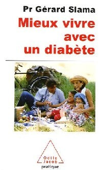 Mieux vivre avec un diabète - Alain-Gérard Slama - Livre