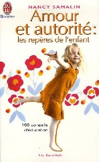 Amour et autorité. Les repères de l'enfant - Nancy Samalin - Livre