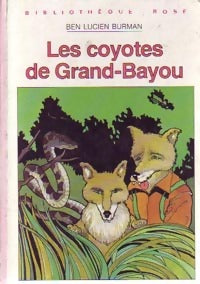 Livrenpoche : Les coyotes de Grand-Bayou - Ben Lucien Burman - Livre