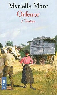 Livrenpoche : Orfenor Tome II : Tristan - Myrielle Marc - Livre