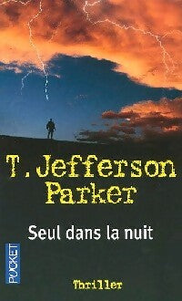 Livrenpoche : Seul dans la nuit - T. Jefferson Parker - Livre