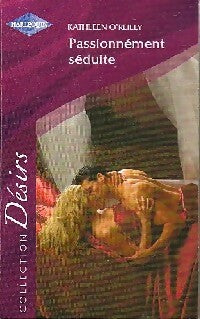 Livrenpoche : Passionnément séduite - Kathleen O'Reilly - Livre