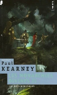 Livrenpoche : Les monarchies divines Tome II : Les rois hérétiques - Paul Kearney - Livre