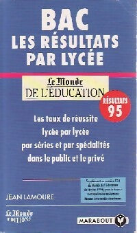 Livrenpoche : Bac 95, les résultats par lycée - Jean Lamoure - Livre