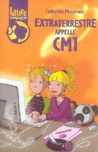 Livrenpoche : Extraterrestre appelle CM1 - Catherine Missonnier - Livre