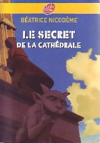 Livrenpoche : Le secret de la cathédrale - Béatrice Nicodème - Livre