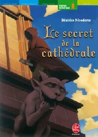Livrenpoche : Le secret de la cathédrale - Béatrice Nicodème - Livre