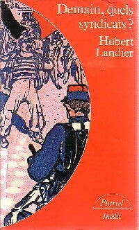 Livrenpoche : Demain, quels syndicats ? - Hubert Landier - Livre