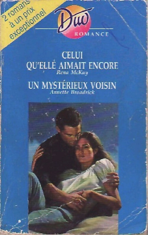 Livrenpoche : Celui qu'elle aimait encore / Un mystérieux voisin - Annette Broadrick - Livre