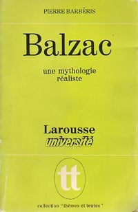 Livrenpoche : Balzac. Une mythologie réaliste - Pierre Barbéris - Livre
