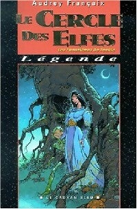 Livrenpoche : Les frontières de féérie Tome I : Le cercle des elfes - Audrey Françaix - Livre