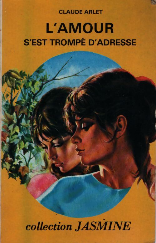 L'amour s'est trompé d'adresse - Claude Arlet - Livre
