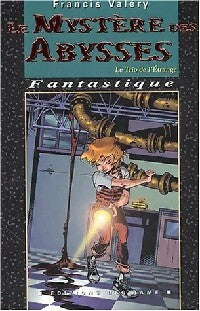 Livrenpoche : Le trio de l'étrange Tome IV : Le mystère des abysses - Francis Valéry - Livre