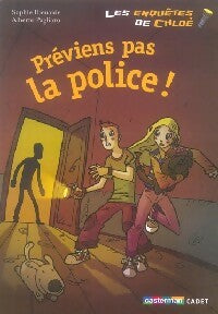 Livrenpoche : Les enquêtes de Chloé Tome II : Préviens pas la police ! - Sophie Dieuaide - Livre