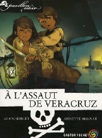 Livrenpoche : Pavillon noir Tome V : A l'assaut de Veracruz ! - Alain Surget - Livre