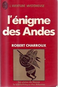 Livrenpoche : L'énigme des Andes - Robert Charroux - Livre