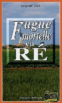 Fugue mortelle en ré - Serge Le Gall - Livre