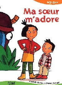 Livrenpoche : Ma soeur m'adore - Clotilde Bernos - Livre