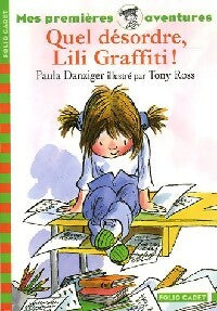 Livrenpoche : Mes premières aventures Tome V : Quel désordre, Lili Graffiti ! - Paula Danziger - Livre