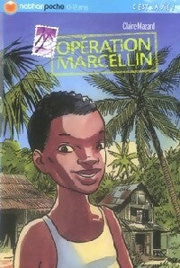 Livrenpoche : Opération Marcellin - Claire Mazard - Livre