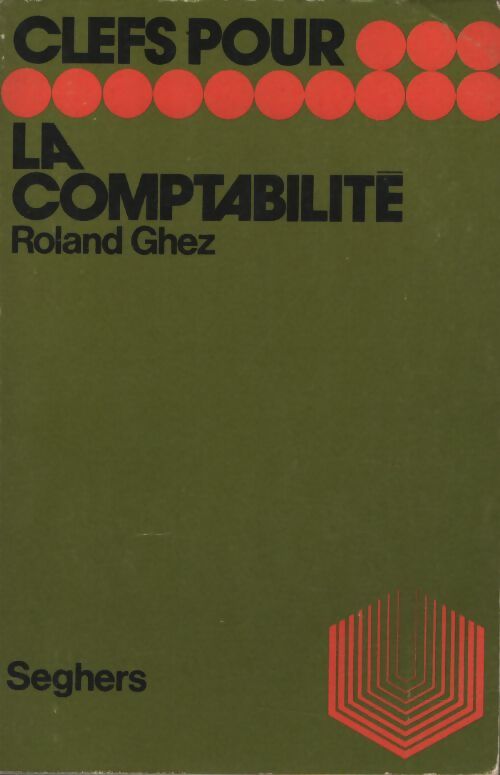Clefs pour la comptabilité - Roland Ghez - Livre
