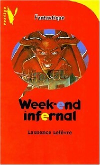 Livrenpoche : Week-end infernal - Laurence Lefèvre - Livre