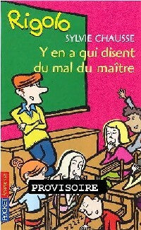 Livrenpoche : Rigolo : Y en a qui disent du mal du maître - Sylvie Chausse - Livre