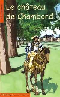 Livrenpoche : Le château de Chambord - Corinne Albaut - Livre