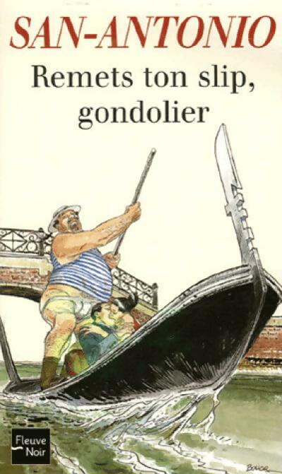 Livrenpoche : Remets ton slip, gondolier - San-Antonio - Livre