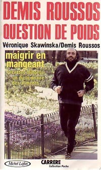 Livrenpoche : Demis Roussos : Question de poids - Véronique Skawinska - Livre