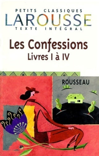 Livrenpoche : Les Confessions (extraits) - Jean-Jacques Rousseau - Livre
