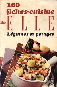 Livrenpoche : 100 Fiches-cuisine de Elle : Légumes et potages - Monique Maine, Madeleine Peter - Livre