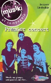 Livrenpoche : Musik et compagnie Tome V : Premier concert - Jacques Lindecker - Livre