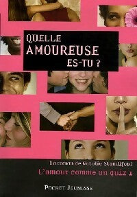 Livrenpoche : L'amour comme un quiz Tome I : Quelle amoureuse es-tu ? - Nathalie Standiford - Livre