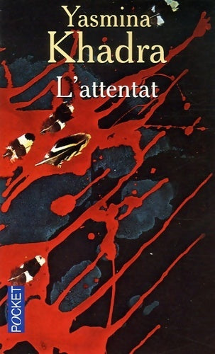Livrenpoche : L'attentat - Yasmina Khadra - Livre