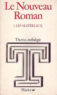 Livrenpoche : Le nouveau roman Tome I : Les matériaux - Annie Arnaudiès - Livre
