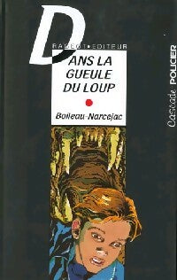 Livrenpoche : Dans la gueule du loup - Pierre Boileau - Livre