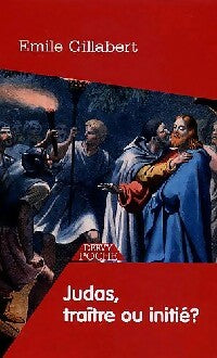 Livrenpoche : Judas, traître ou initié ? - Emile Gillabert - Livre