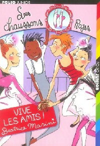 Livrenpoche : Les chaussons roses Tome III : Vive les amis - Béatrice Masini - Livre